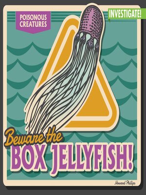 cover image of Beware the Box Jellyfish!